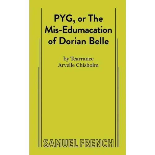 PYG, or The Mis-Edumacation of Dorian Belle