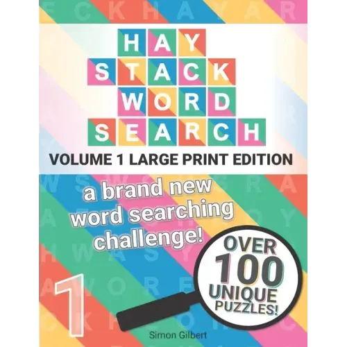 Haystack Word Search - LARGE PRINT edition: A brand new word searching challenge!