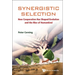Synergistic Selection: How Cooperation Has Shaped Evolution and the Rise of Humankind