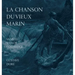 La Chanson Du Vieux Marin/The Rime Of The Ancient Mariner