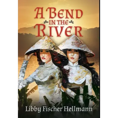 A Bend In the River: 2 Sisters Struggle to Survive the Vietnam War