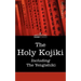 The Holy Kojiki -- Including, the Yengishiki
