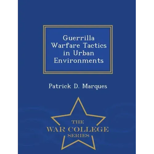 Guerrilla Warfare Tactics in Urban Environments