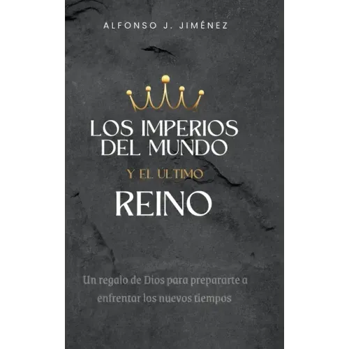 Los Imperios del Mundo Y El Ultimo Reino