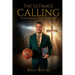 The Ultimate Calling
