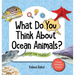 What Do You Think About Ocean Animals?: Decide For Yourself