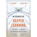 In Search of Deeper Learning: The Quest to Remake the American High School