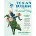 Texas Gardening the Natural Way: The Complete Handbook