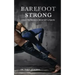Barefoot Strong: Unlock the Secrets to Movement Longevity