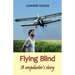 Flying Blind: A cropduster's story