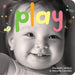 Play: A Board Book about Playtime