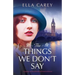 The Things We Don't Say