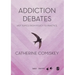 Addiction Debates
