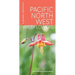 Pacific Northwest Wildflowers: A Pocket Reference