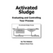Activated Sludge: Evaluating and Controlling Your Process