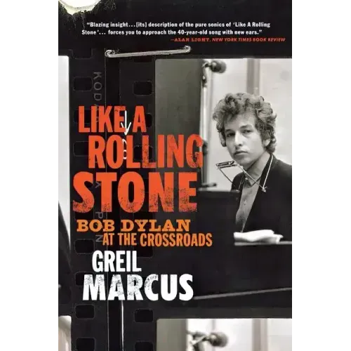 Like a Rolling Stone: Bob Dylan at the Crossroads