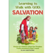 Learning to Walk with God: Salvation: Stories and Lessons for Children about the Timeless Truths Revealed in the Bible