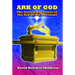 Ark of God: The Incredible Power of the Ark of the Covenant