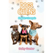 Dogs Chiens: A dual language book. Un livre bilingue.
