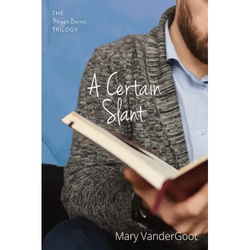 A Certain Slant: The Maggie Barnes Trilogy