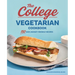 The College Vegetarian Cookbook: 150 Easy, Budget-Friendly Recipes