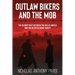 Outlaw Bikers and the Mob: The Bloody Pact Between the Hells Angels and the Rizzuto Crime Family