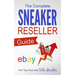The Complete Sneaker Reseller Guide