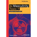 Is Masculinity Toxic? (the Big Idea Series)