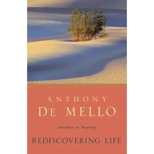 Rediscovering Life: Awaken to Reality