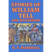 Stories of William Tell and His Friends: Told to the Children