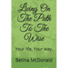 Living on the Path to the Wise: Your Life. Your Way.