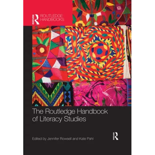The Routledge Handbook of Literacy Studies