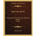 Irish Com-All-Ye's: A Repository Of Ancient Irish Songs And Ballads (1901)