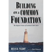 Building on a Common Foundation