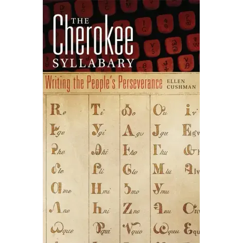 Cherokee Syllabary: Writing the People's Perseverance