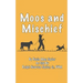 Moos and Mischief