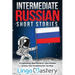 Intermediate Russian Short Stories: 10 Captivating Short Stories to Learn Russian & Grow Your Vocabulary the Fun Way!
