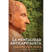 La Mentalidad Anticapitalista