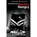 13 Reasons for Murder Hungry: A Britney Cage Serial Killer Novel (13 Reasons for Murder #4)