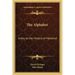 The Alphabet: A Key to the History of Mankind