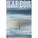 Harbor: A Post Apocalyptic/Dystopian Adventure