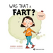 Was That a Fart?