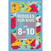 Riddles for Kids Age 8-10: Riddles and Brain Teasers for Kids