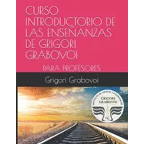 Curso Introductorio de Las Enseñanzas de Grigori Grabovoi: Para Profesores