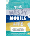 This Messy Mobile Life: How a MOLA Can Help Globally Mobile Families Create a Life by Design