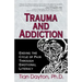 Trauma and Addiction: Ending the Cycle of Pain Through Emotional Literacy