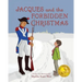 Jacques and the Forbidden Christmas