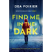 Find Me in the Dark: Totally gripping and unputdownable serial killer fiction
