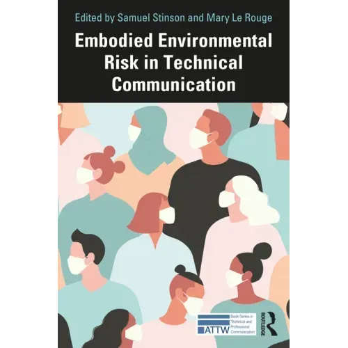 Embodied Environmental Risk in Technical Communication: Problems and Solutions Toward Social Sustainability