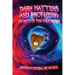 Dark Matters and Prophesy: Secrets of the Ouija Board